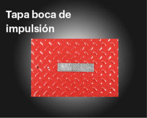 Tapa Bocas de Impulsion